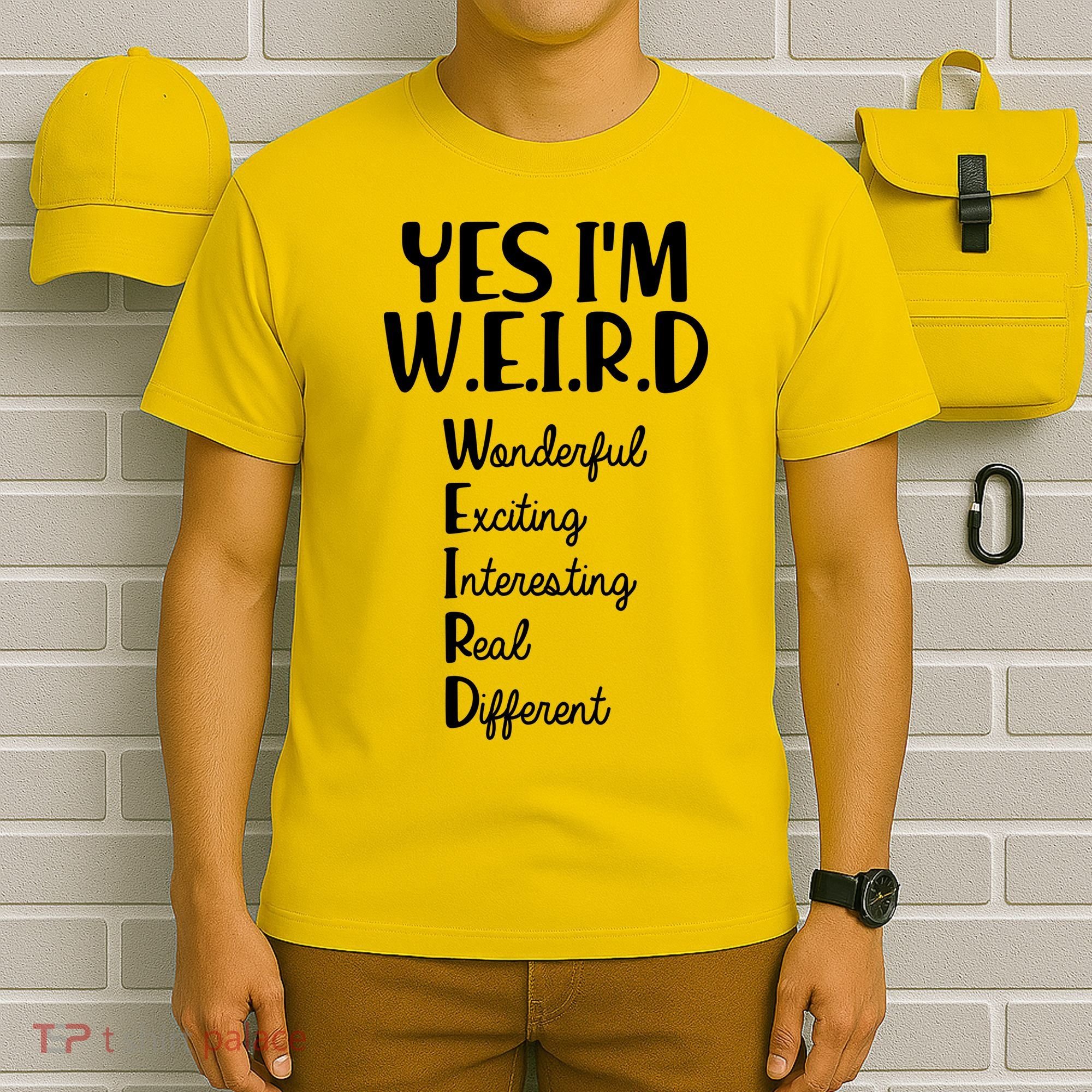 Yes I'm WEIRD T-Shirt
