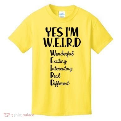 Yes I'm WEIRD Kids T-Shirt