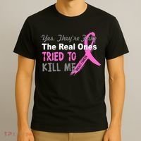 Yes They're Are Fake The Real Ones Tried To Kill Me T-Shirt thumb 3