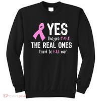 Yes They're Fake Funny Breast Cancer Sweatshirt thumb 0