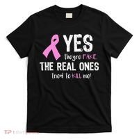 Yes They're Fake Funny Breast Cancer T-Shirt thumb 0