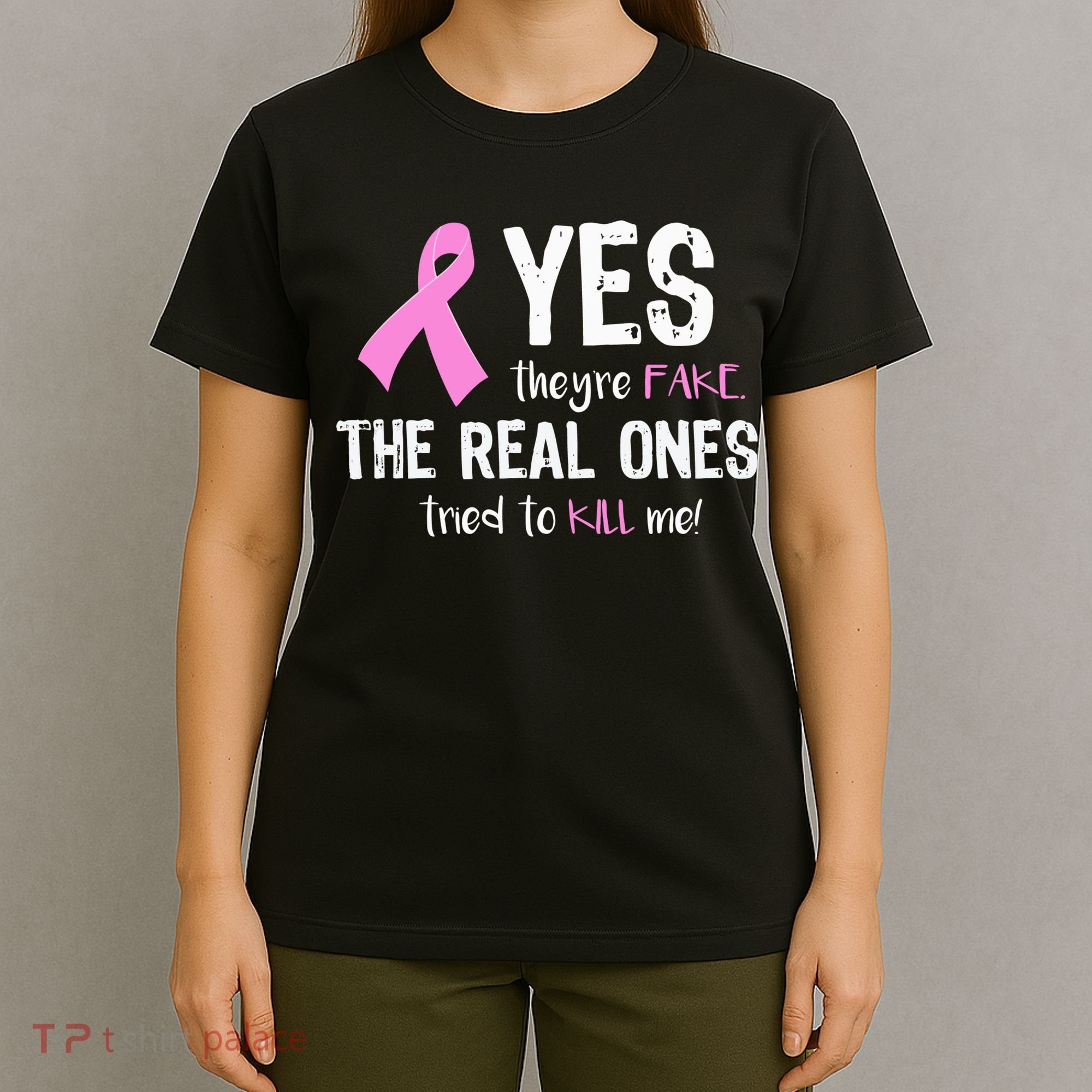 Yes They're Fake Funny Breast Cancer T-Shirt