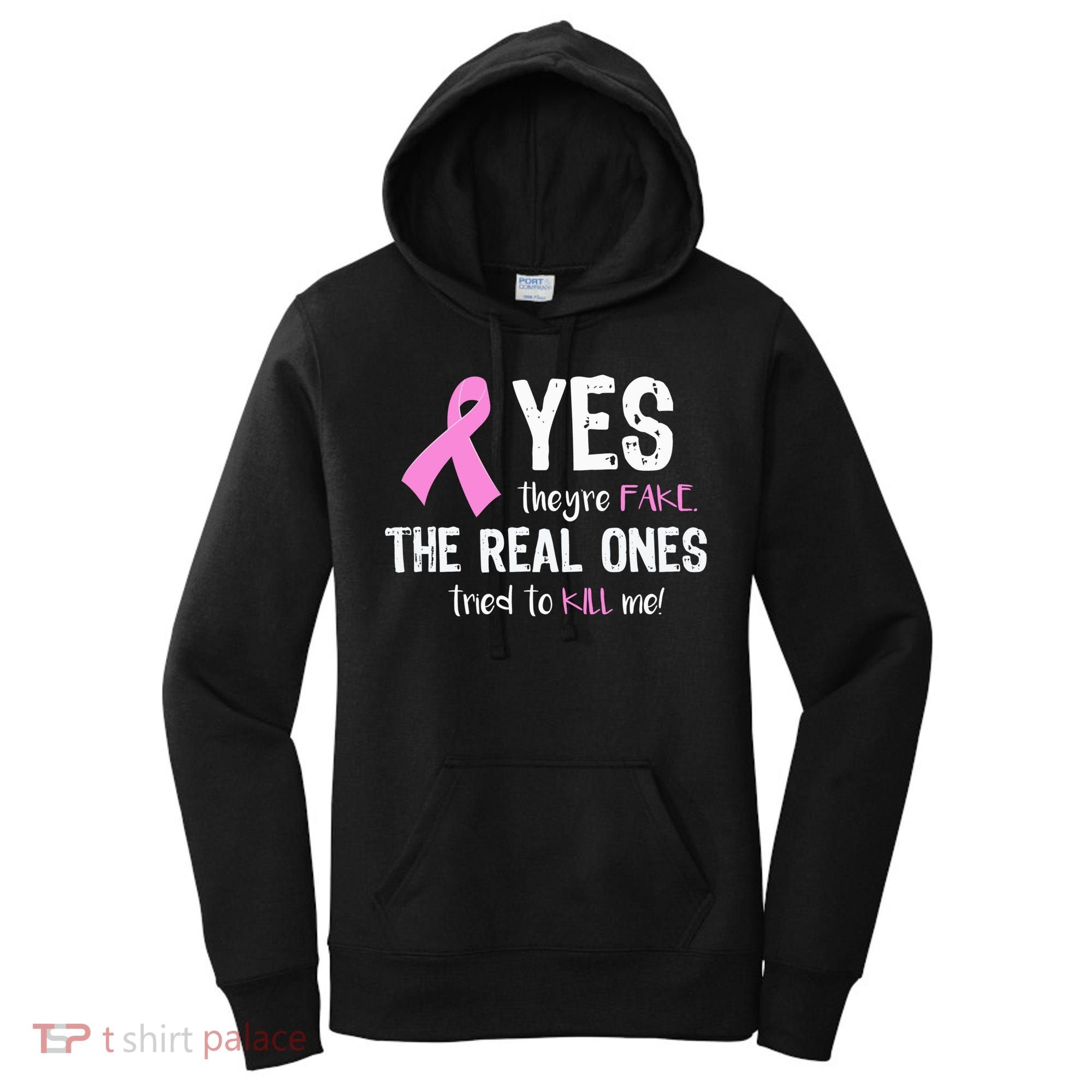 Yes They're Fake Funny Breast Cancer Women's Hoodie