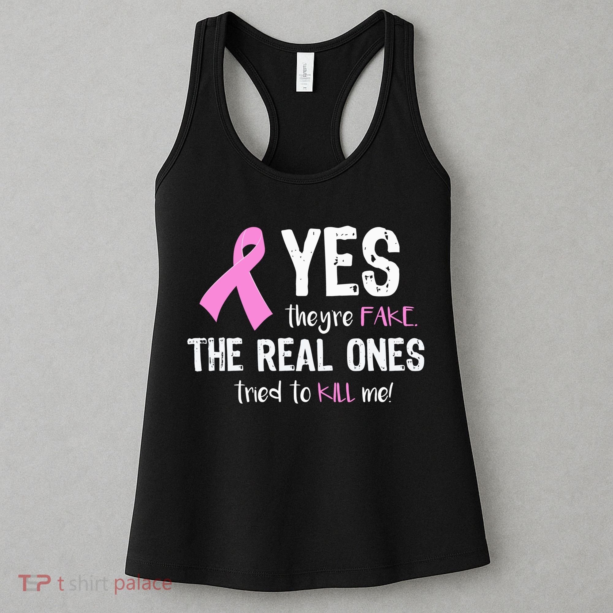 Yes They're Fake Funny Breast Cancer Women's Tank Top