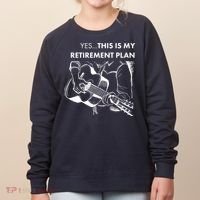 Yes This Is My Retirement Plan Guitar Women's Sweatshirt thumb 0
