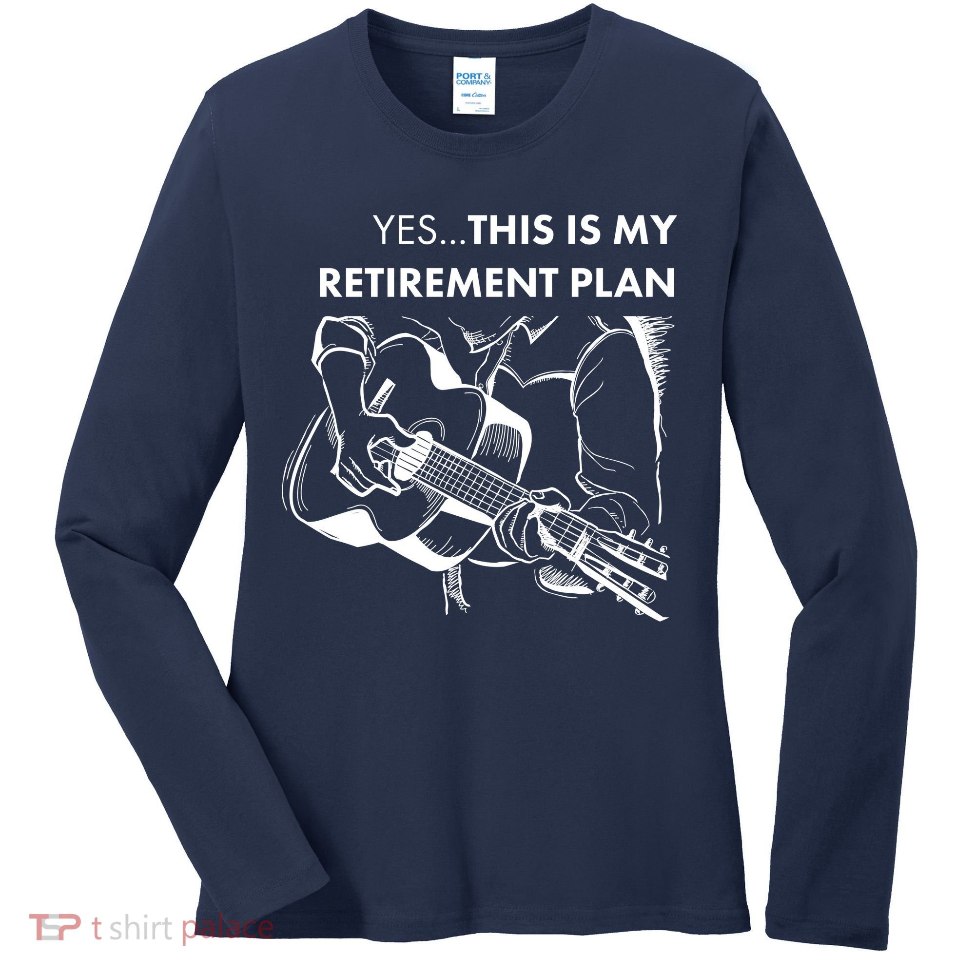 Yes This Is My Retirement Plan Guitar Women's Long Sleeve Shirt