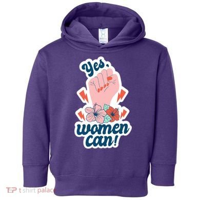 Yes Women Can Floral Toddler Hoodie