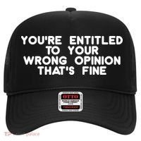 You're Entitled To Your Wrong Opinion That's Fine Funny Gift Hat thumb 0