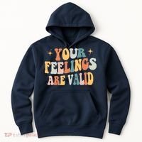 Your Feelings Are Valid Cute Retrotal Health Awareness Hoodie thumb 0