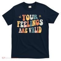 Your Feelings Are Valid Cute Retrotal Health Awareness T-Shirt thumb 0