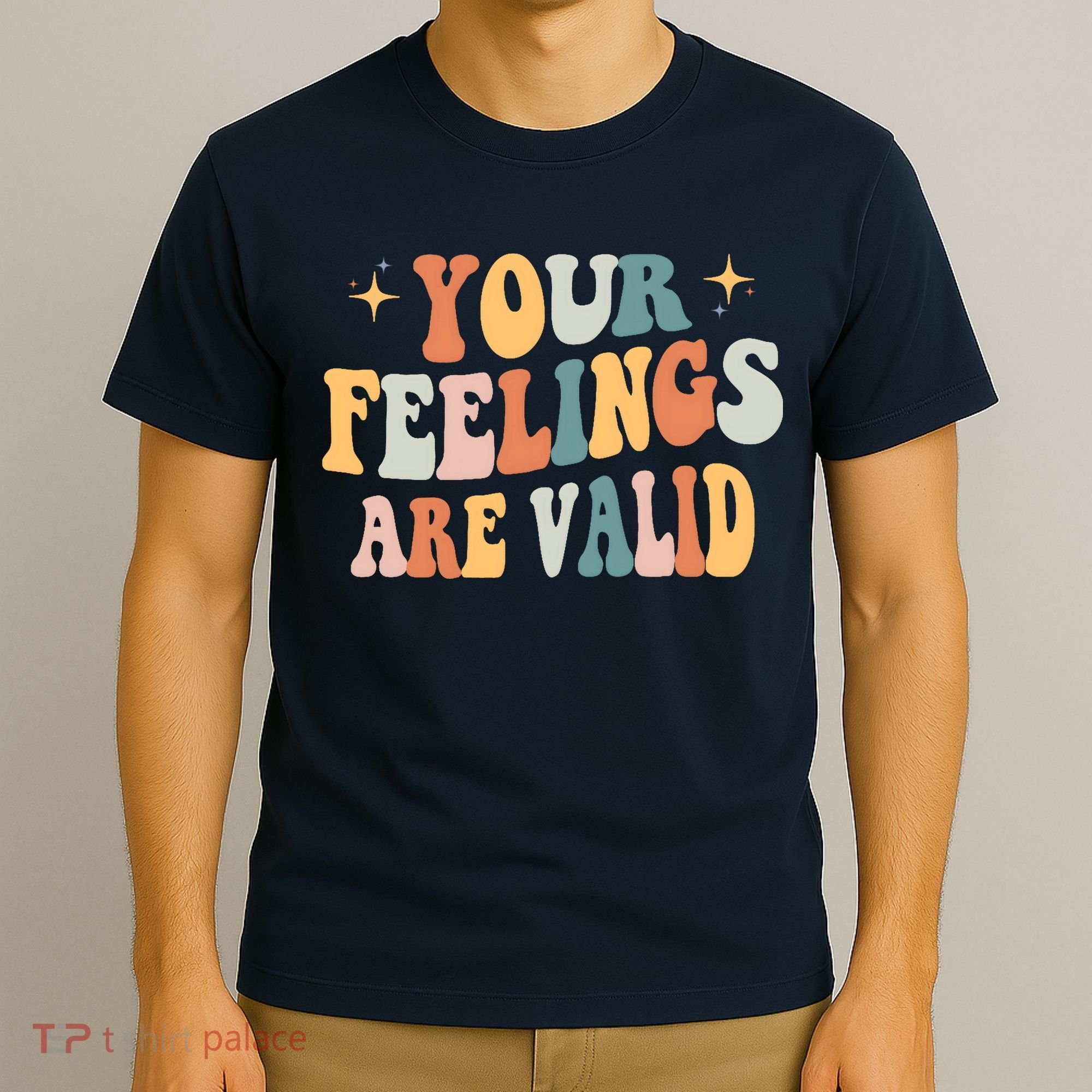 Your Feelings Are Valid Cute Retrotal Health Awareness T-Shirt