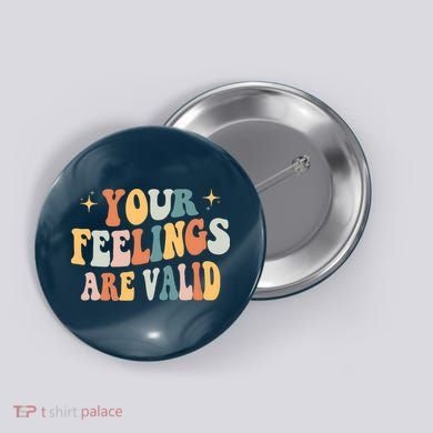 Your Feelings Are Valid Cute Retrotal Health Awareness Button