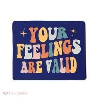 Your Feelings Are Valid Cute Retrotal Health Awareness Mousepad thumb 0