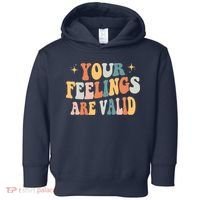 Your Feelings Are Valid Cute Retrotal Health Awareness Toddler Hoodie thumb 0