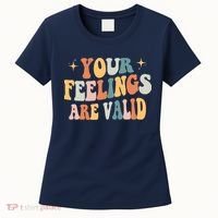 Your Feelings Are Valid Cute Retrotal Health Awareness Women's T-Shirt thumb 0
