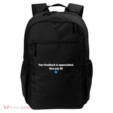 Your feedback is appreciated now pay $8 Backpack
