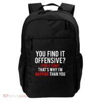 You Find It Offensive I Find It Funny That’S Why I’M Happier Backpack thumb 0