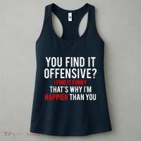 You Find It Offensive I Find It Funny That’S Why I’M Happier Women's Tank Top thumb 3