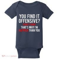 You Find It Offensive I Find It Funny That’S Why I’M Happier Baby Bodysuit thumb 0