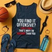 You Find It Offensive I Find It Funny That’S Why I’M Happier Tank Top thumb 4