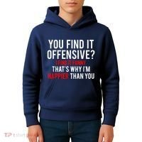 You Find It Offensive I Find It Funny That’S Why I’M Happier Kids Hoodie thumb 4