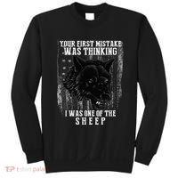 Your First Mistake Was Thinking I Was One Of The Sheep Sweatshirt thumb 0
