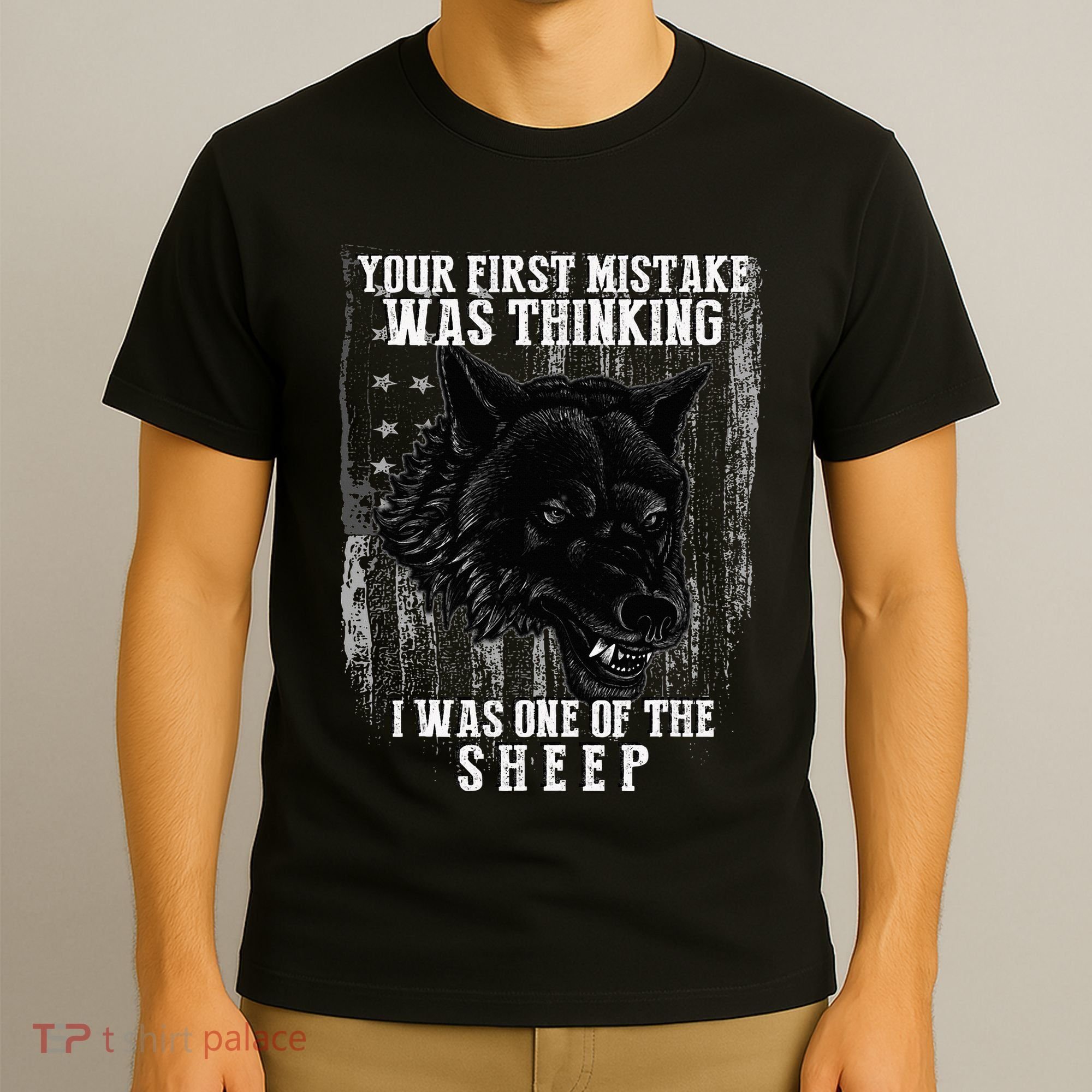 Your First Mistake Was Thinking I Was One Of The Sheep T-Shirt