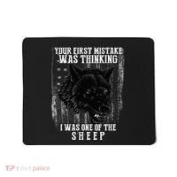 Your First Mistake Was Thinking I Was One Of The Sheep Mousepad thumb 0