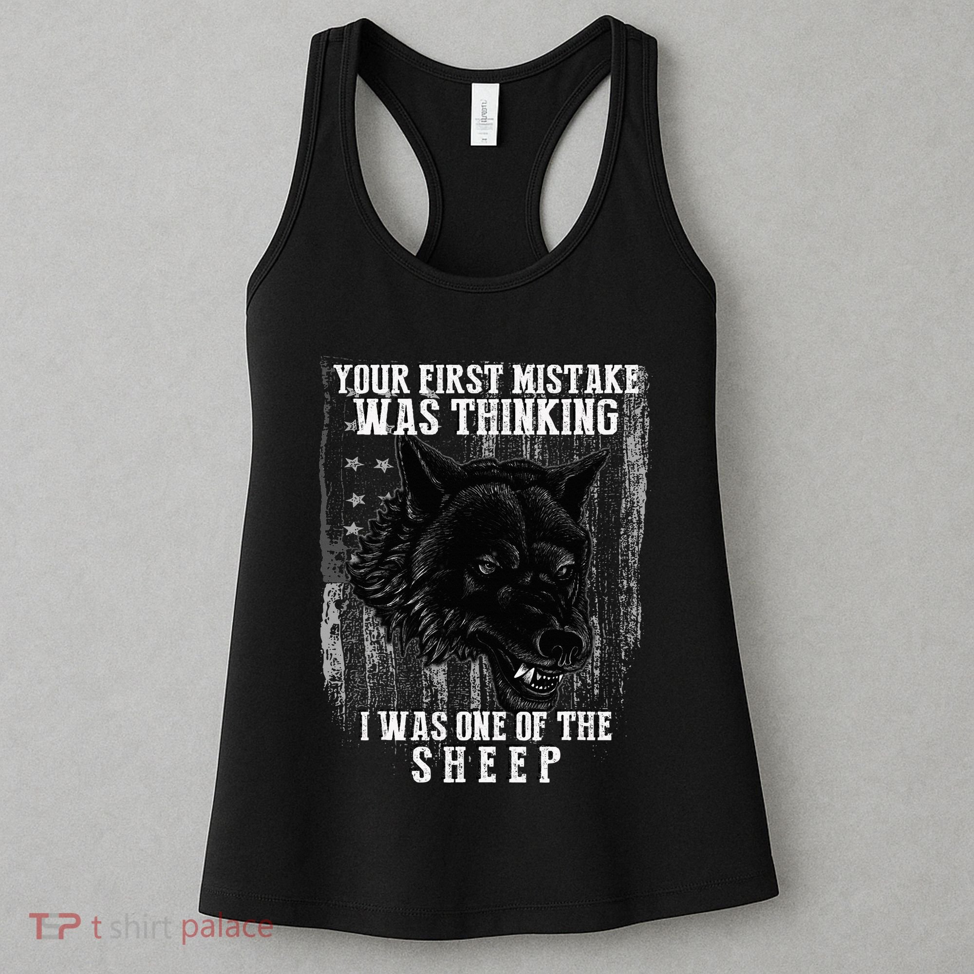 Your First Mistake Was Thinking I Was One Of The Sheep Women's Tank Top