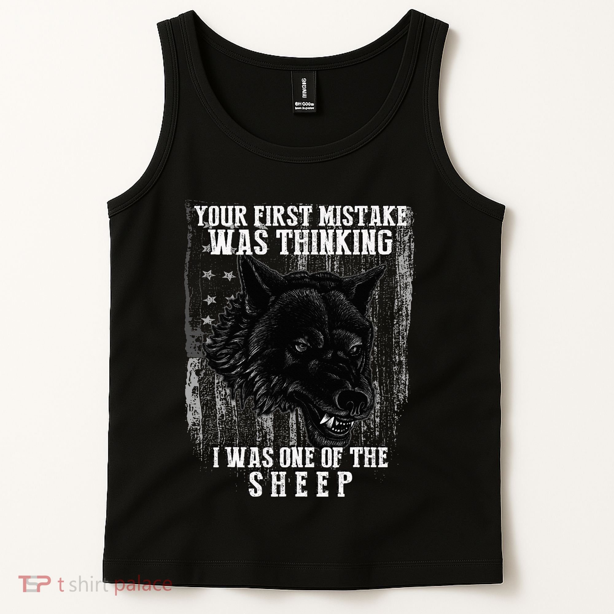 Your First Mistake Was Thinking I Was One Of The Sheep Tank Top