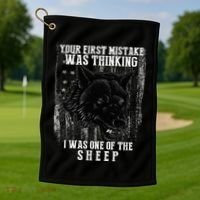 Your First Mistake Was Thinking I Was One Of The Sheep Golf Towel thumb 1