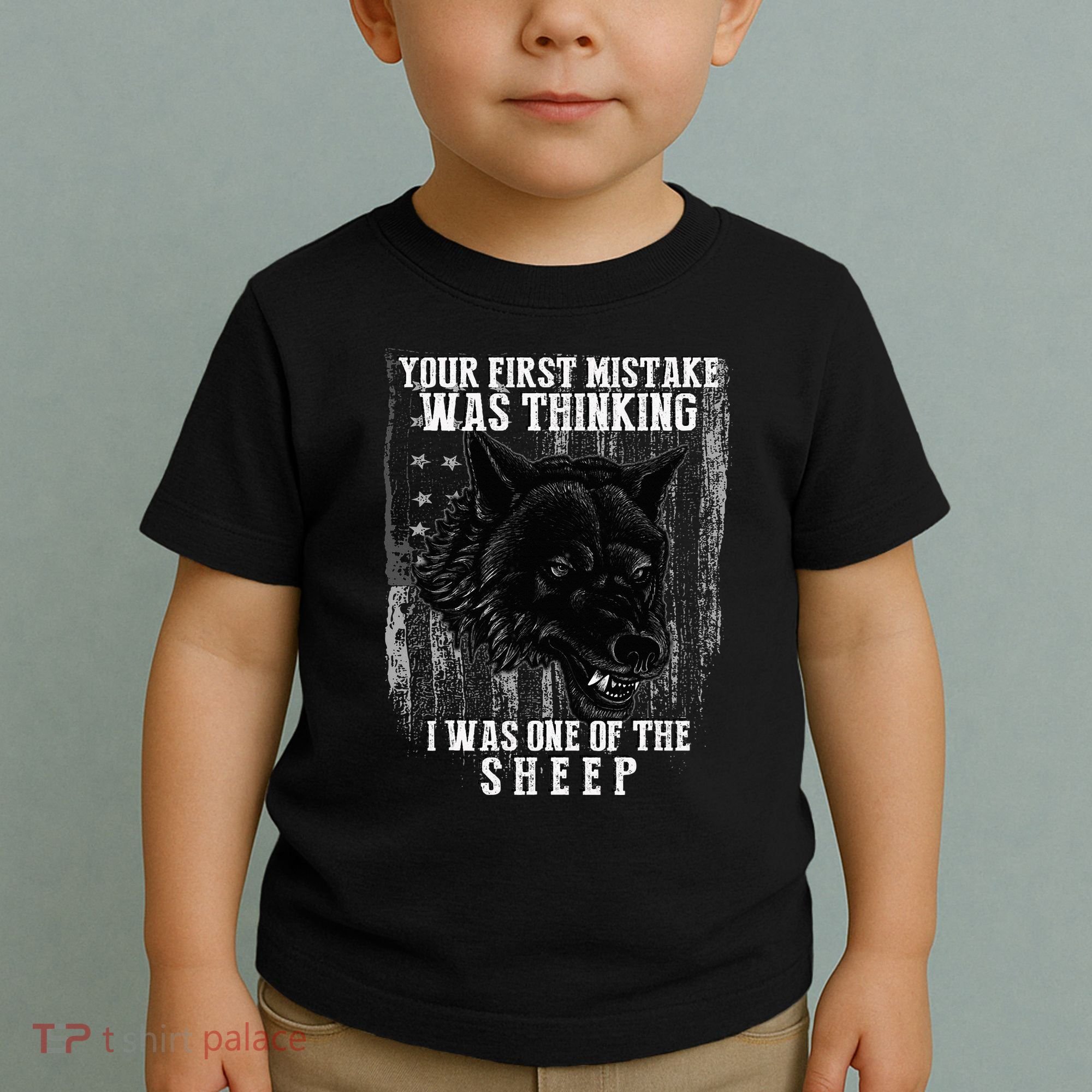 Your First Mistake Was Thinking I Was One Of The Sheep Toddler T-Shirt