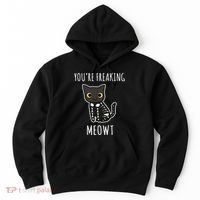 Youre Freaking Meowt Cat Hoodie thumb 0