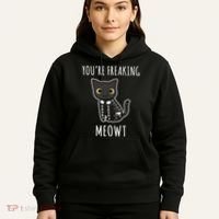 Youre Freaking Meowt Cat Hoodie thumb 5