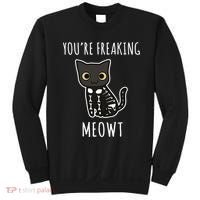 Youre Freaking Meowt Cat Sweatshirt thumb 0