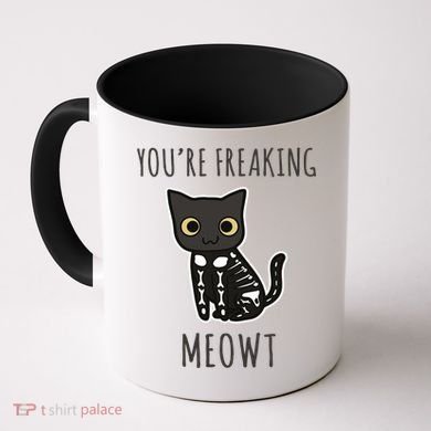 Youre Freaking Meowt Cat Coffee Mug