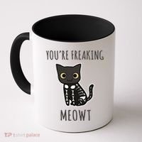 Youre Freaking Meowt Cat Coffee Mug thumb 0