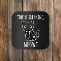 Youre Freaking Meowt Cat Coaster thumb 0
