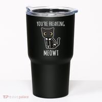 Youre Freaking Meowt Cat Tumbler thumb 0