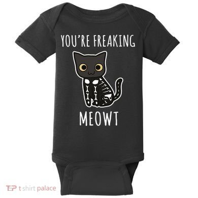 Youre Freaking Meowt Cat Baby Bodysuit