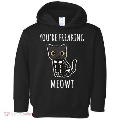 Youre Freaking Meowt Cat Toddler Hoodie