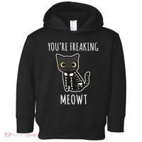 Youre Freaking Meowt Cat Toddler Hoodie thumb 0