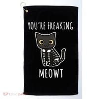 Youre Freaking Meowt Cat Golf Towel thumb 0