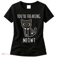 Youre Freaking Meowt Cat Women's T-Shirt thumb 0