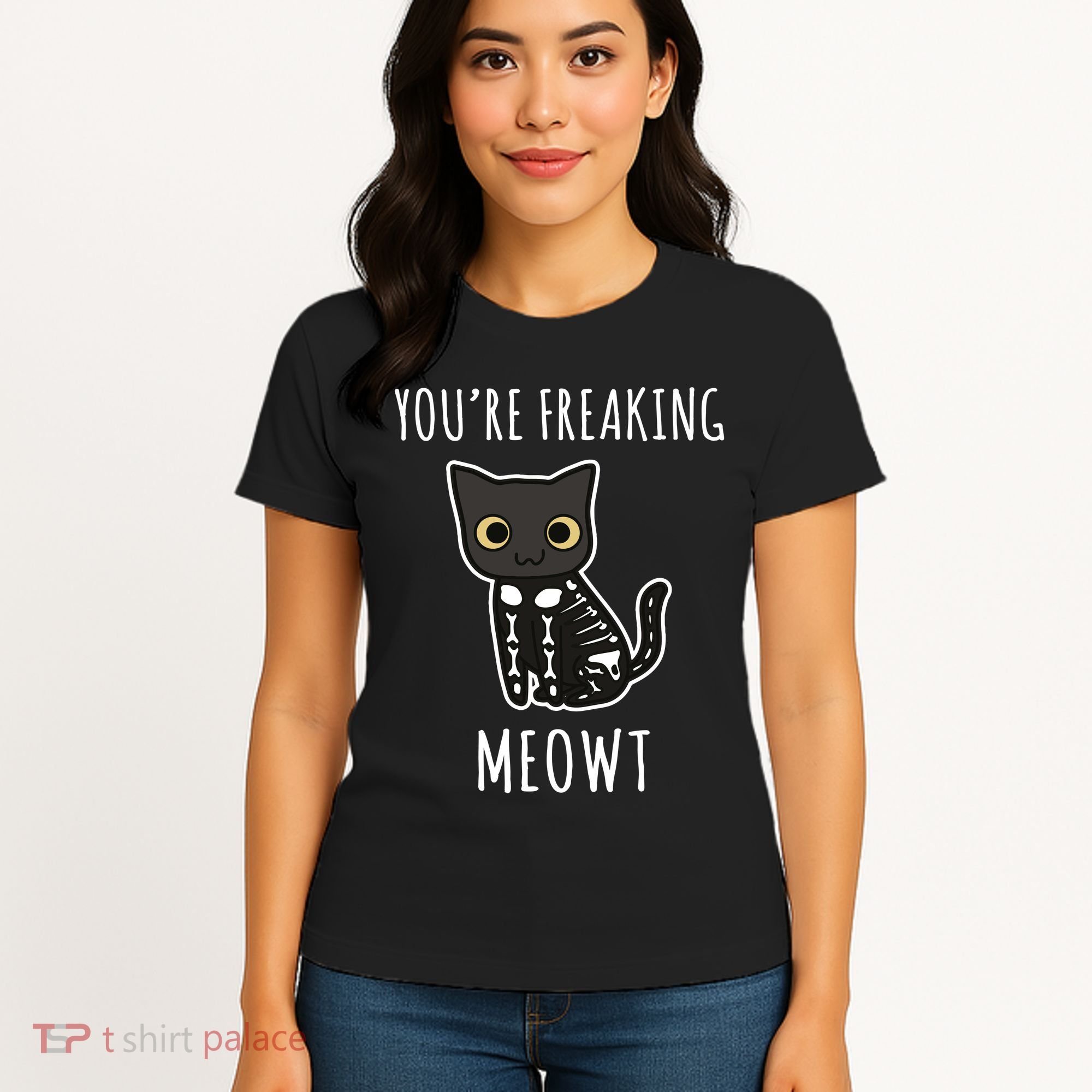 Youre Freaking Meowt Cat Women's T-Shirt