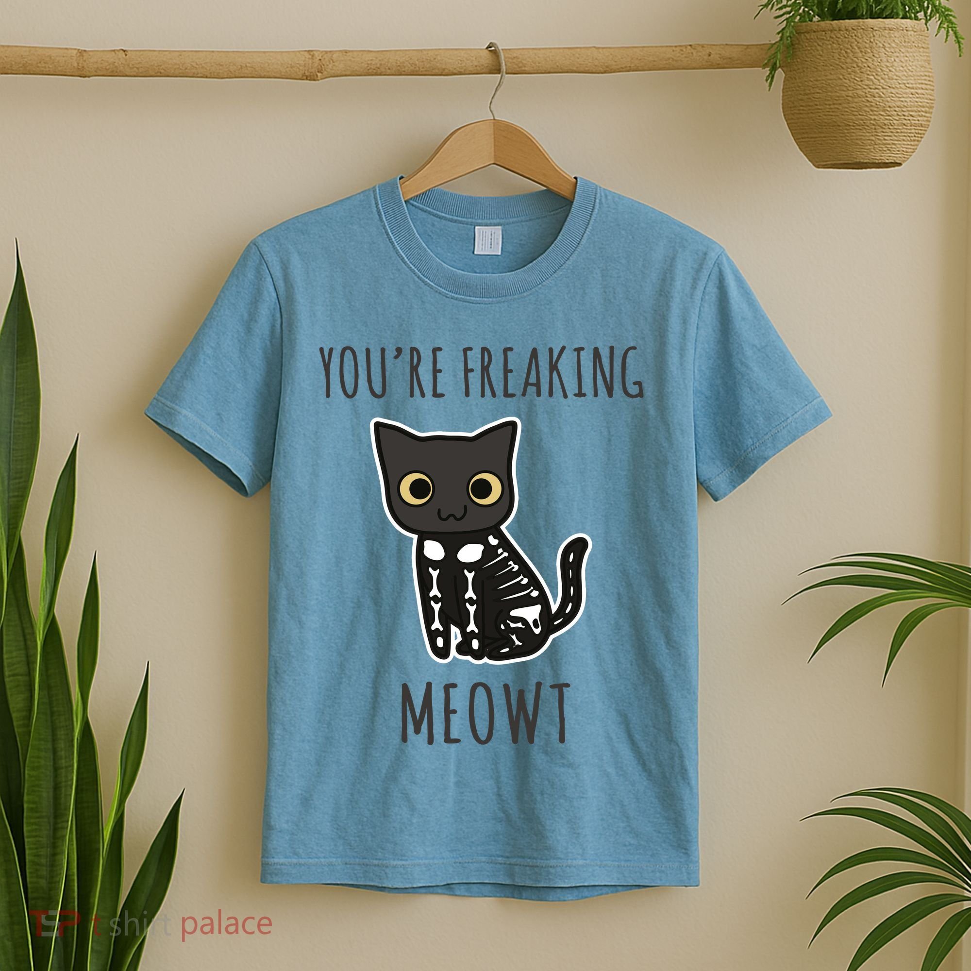 Youre Freaking Meowt Cat T-Shirt