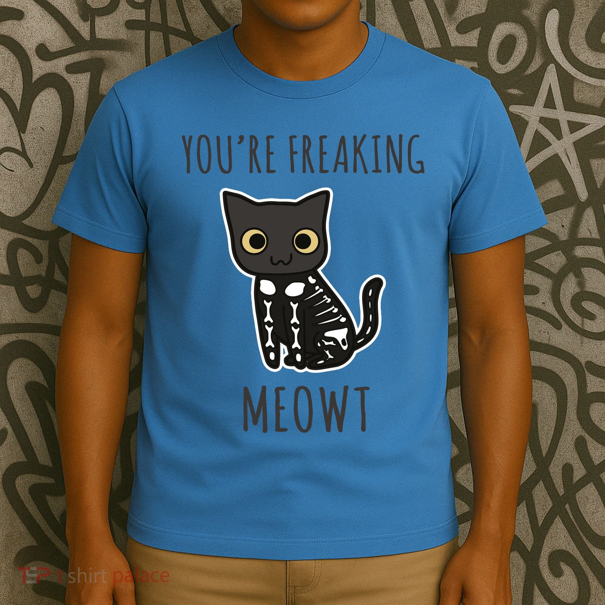 Youre Freaking Meowt Cat T-Shirt
