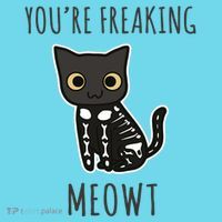 Youre Freaking Meowt Cat T-Shirt thumb 6