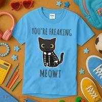 Youre Freaking Meowt Cat Kids T-Shirt thumb 3