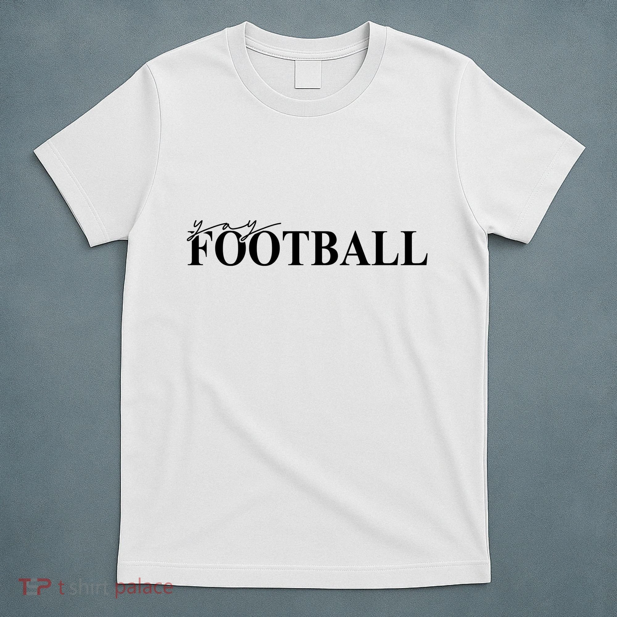 Yay Football Sport Lover T-Shirt